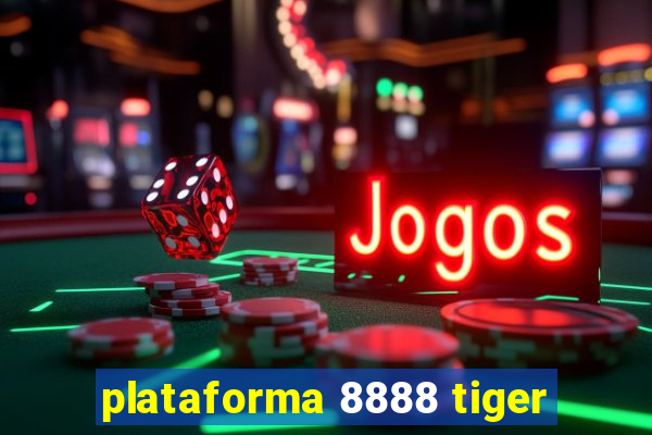 plataforma 8888 tiger